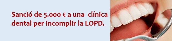 Sanció de 5.000 € a una clínica dental.